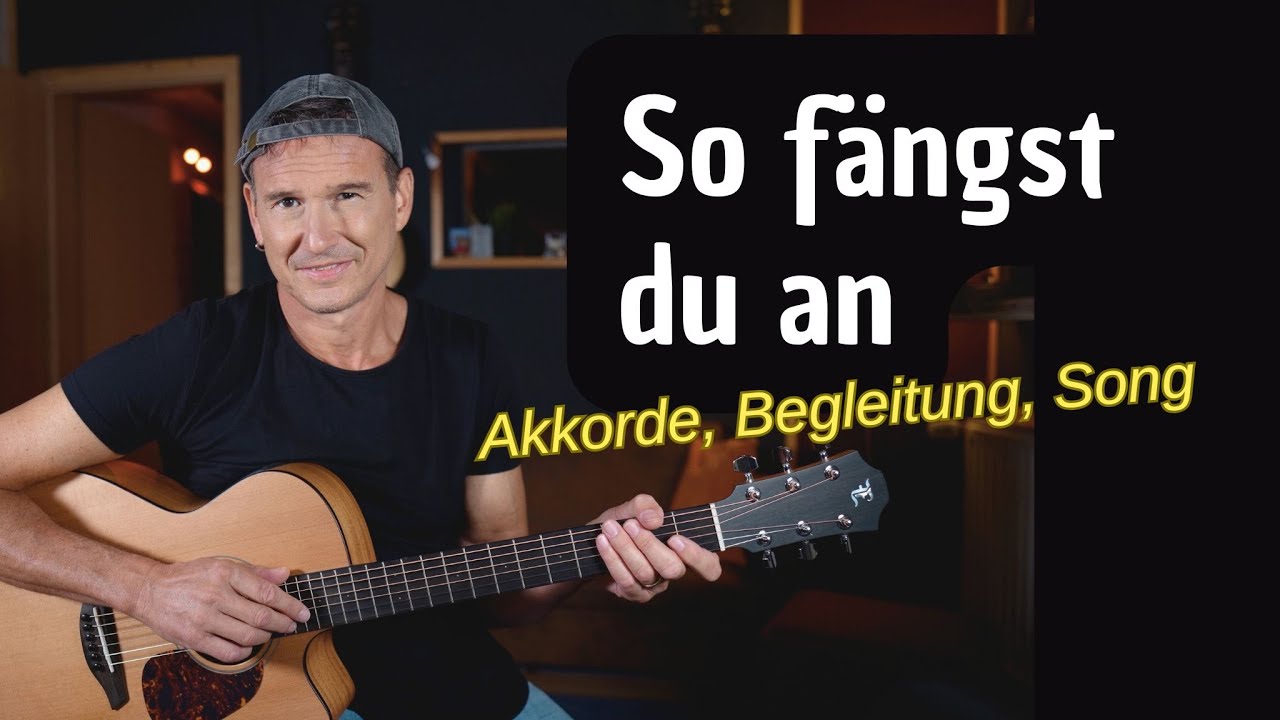 So startest du als Anfänger mit Gitarre - deine ersten Akkorde & Song