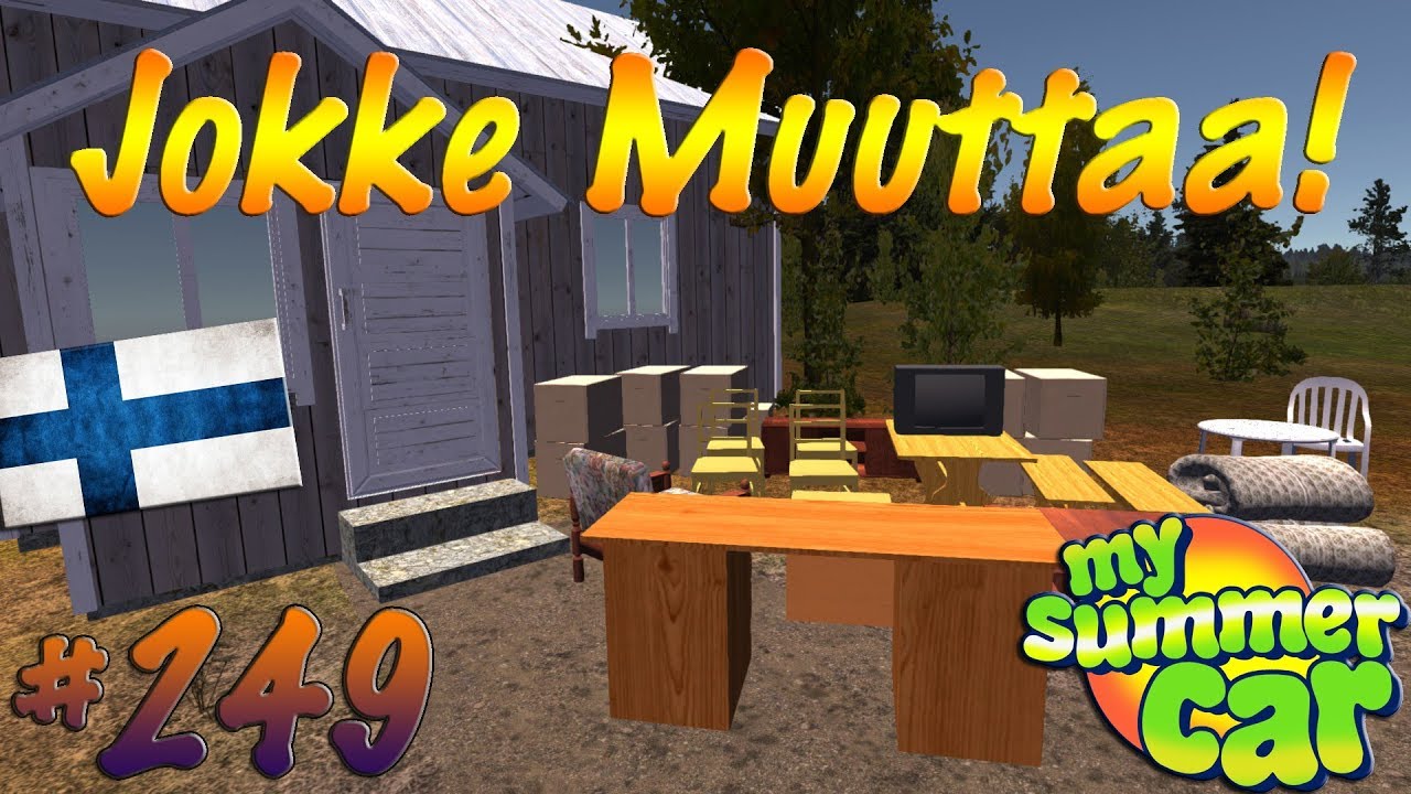 My Summer Car #249 | Jokke Muuttaa!