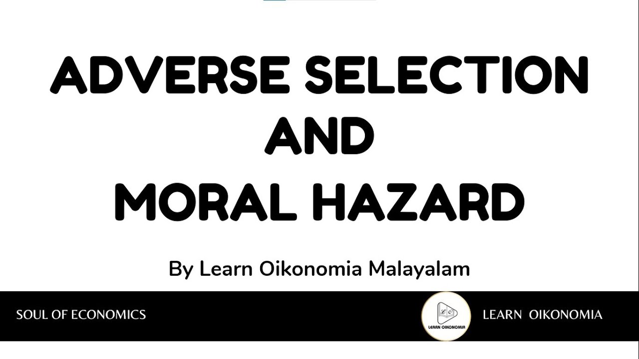 ADVERSE SELECTION AND MORAL HAZARD IN MALAYALAM | LEARN OIKONOMIA MALAYALAM