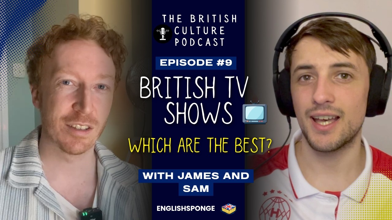 Learn British English With This Podcast: The Best British TV Shows? | Comprehensible input B2