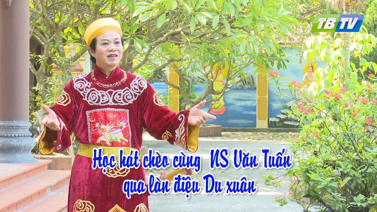 Vang mãi điệu chèo: Làn điệu Du Xuân