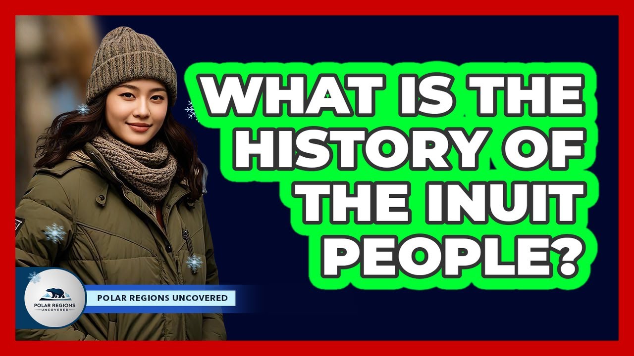 What Is The History Of The Inuit People?