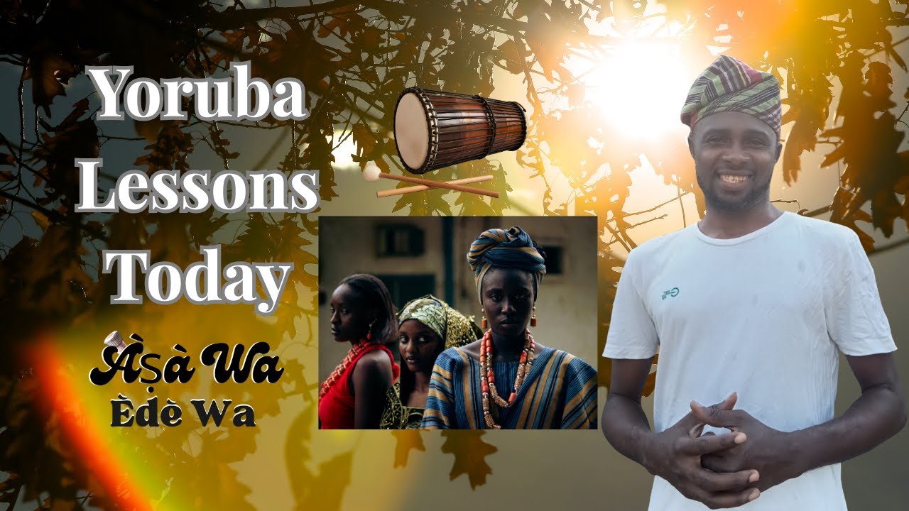 Yoruba Lessons (Greetings, Introduction, Basic sentences)