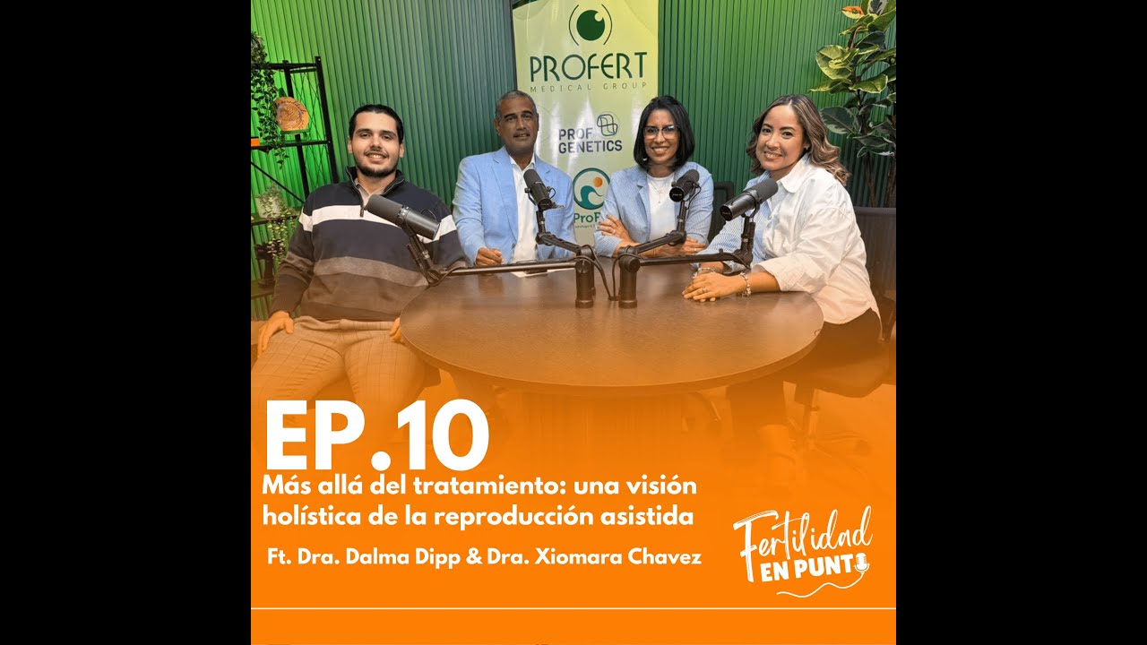 Ep. 10 Más allá del tratamiento: una visión holística de la reproducción asistida