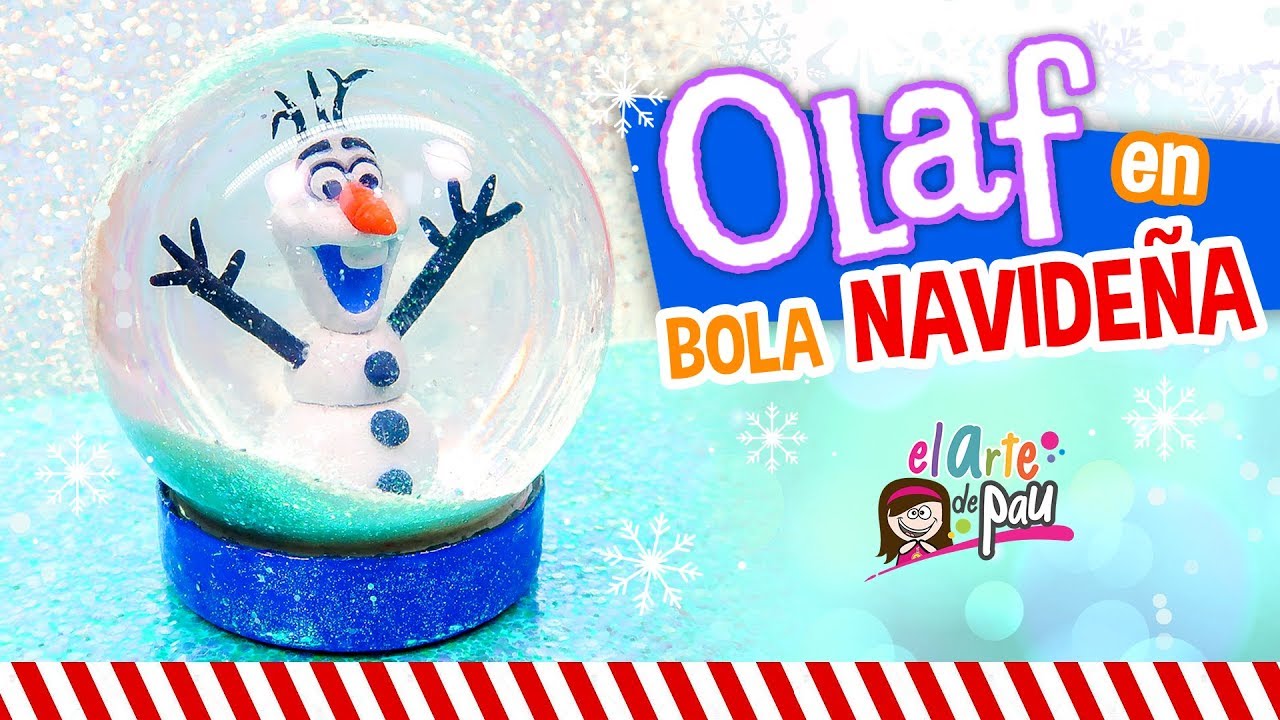 BOLA de NIEVE NAVIDEÑA de OLAF de FROZEN ⭐ El Arte de Pau ⭐
