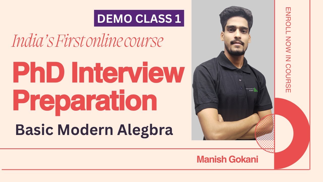 PhD INTERVIEW PREPARATION DEMO LECTURE 1  | BASIC MODERN ALGEBRA