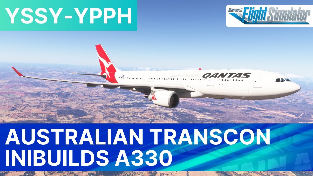 MSFS 2024 LIVE | Australian Transcontinental | Orbx YPPH Preview | iniBuilds A330 | Sydney - Perth