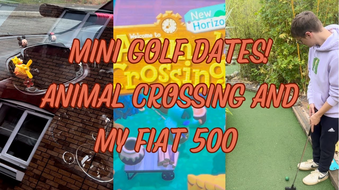 Mini Golf dates! Animal Crossing Island update and My Fiat 500 decor | Weekly 73