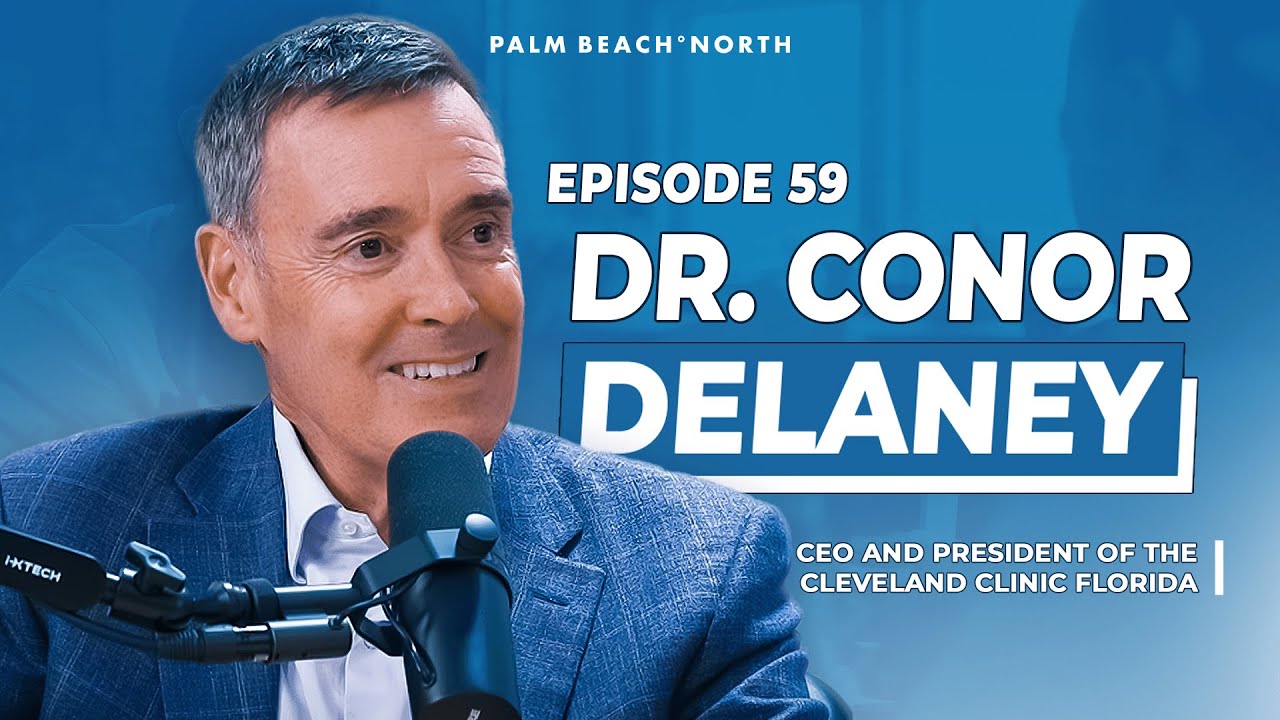 Building the Future of Care: Dr. Conor Delaney’s Vision for Cleveland Clinic Florida