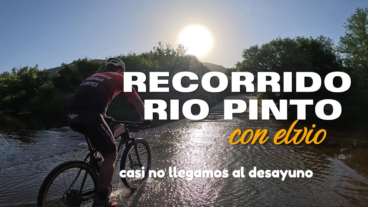 recorriendo la vuelta del rio pinto