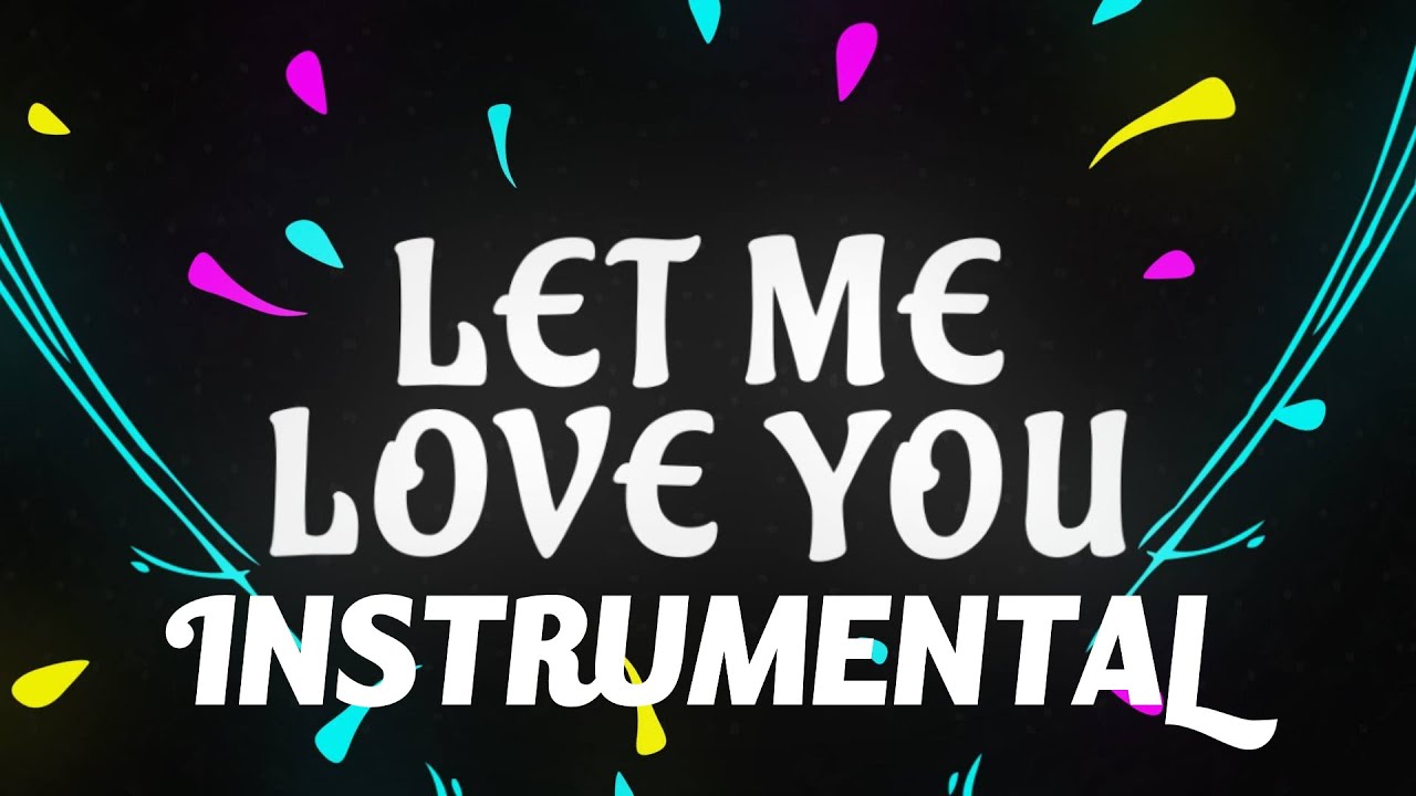 DJ Snake ft. Justin Bieber - Let Me Love You [Instrumental]