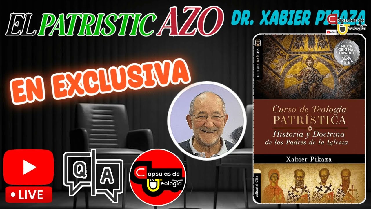 El 💊 PatrísticAZO. Dr. Xabier Pikaza: Curso de Teología Patrística. @EditorialClie
