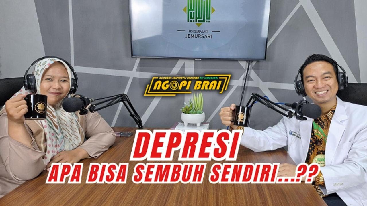 Depresi, Apa Bisa Sembuh Sendiri? - #NGOPI_BRAI 22