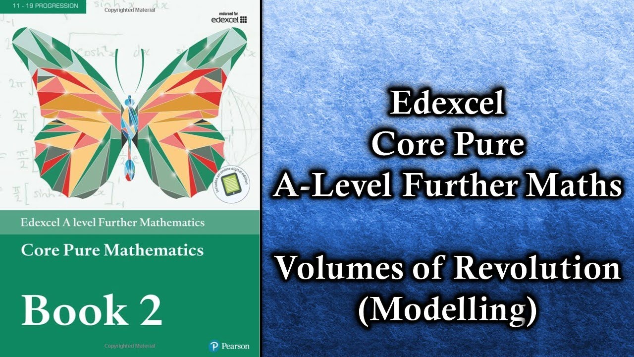 Edexcel A Level Further Maths Core Pure | Volumes of Revolution (Modelling)