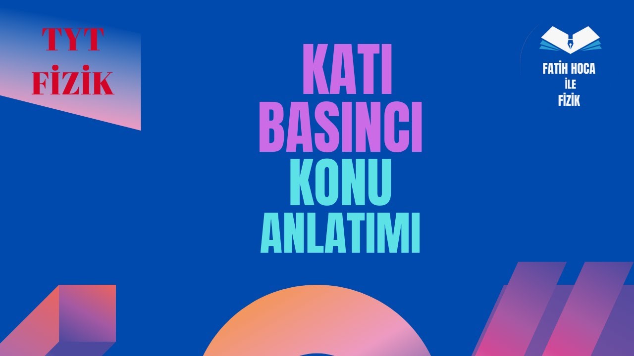 7-)TYT FİZİK-KATI BASINCI KONU ANLATIMI# FATİH KESGİN
