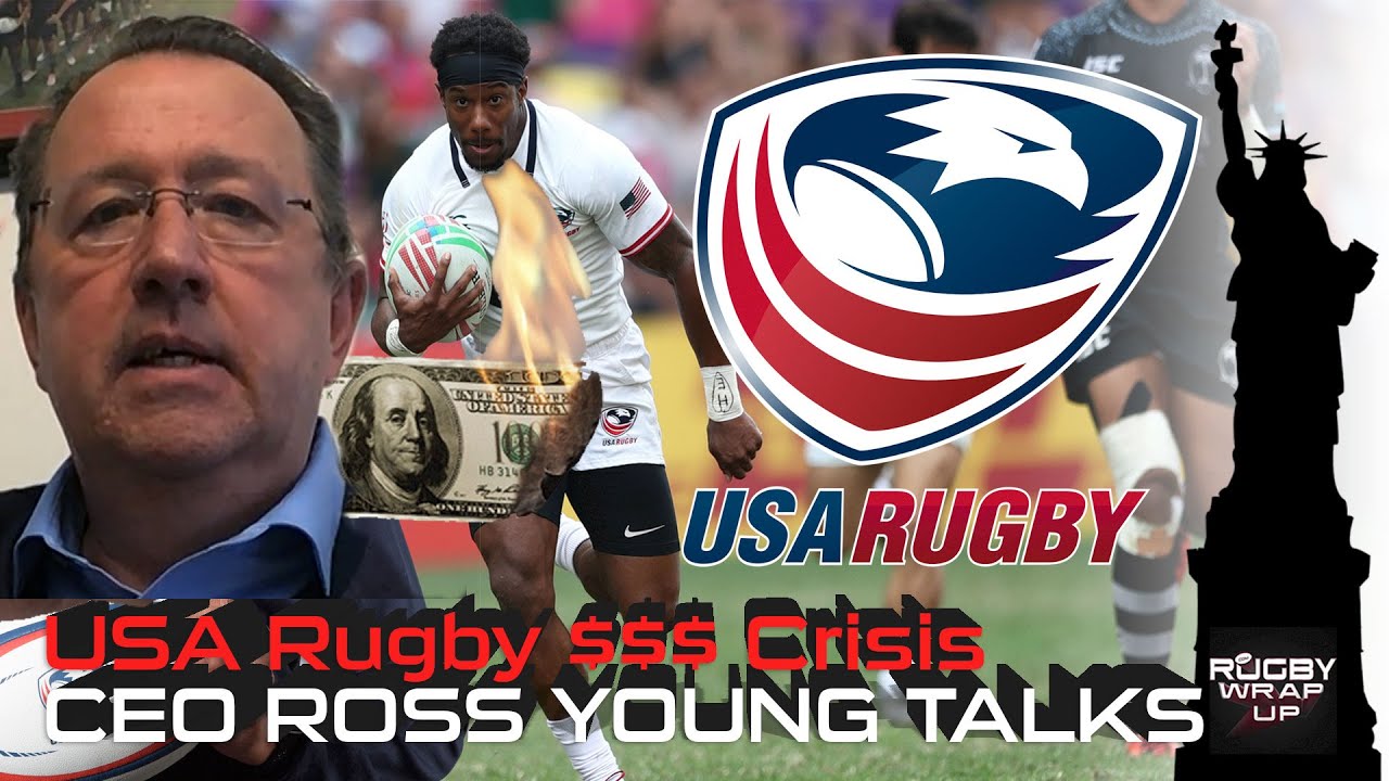 USA Rugby CEO Ross Young Answers Tough Questions re Latest USA Rugby Financial Crisis