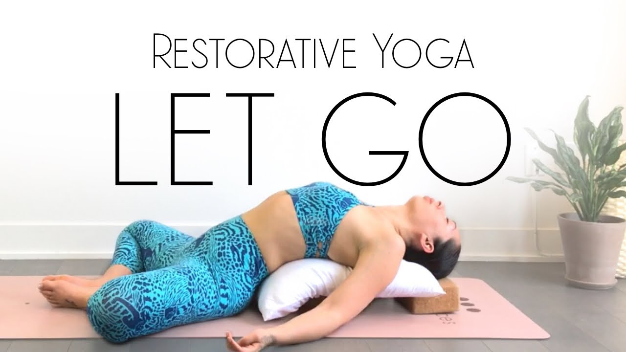 Restorative Yoga to Let Go