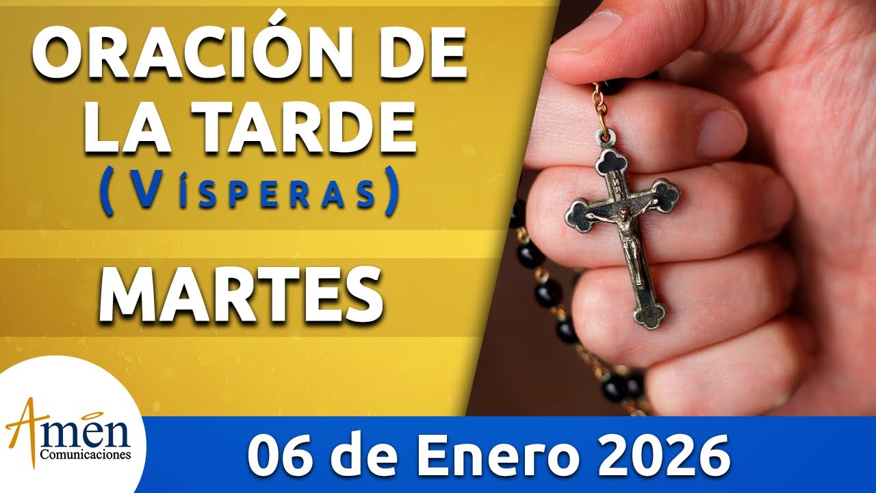 Oración de la Tarde Hoy Martes 6 Enero 2026 l Padre Carlos Yepes | Católica | Dios