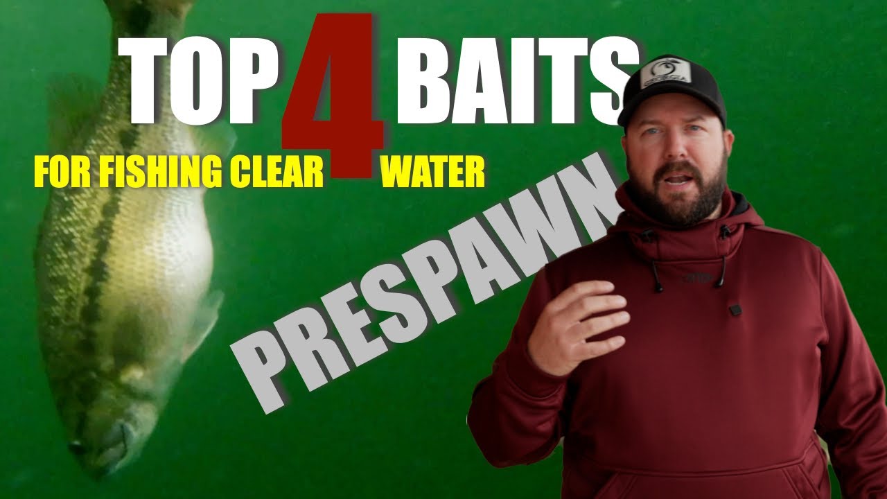 CLEAR WATER PRESPAWN Bass Fishing - My Top 4 Favorite Baits
