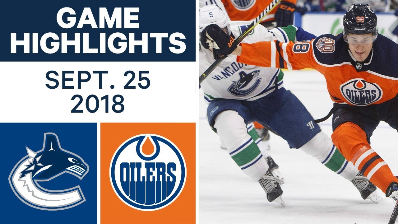 NHL Pre-season Highlights | Canucks vs. Oilers - Sept. 25, 2018