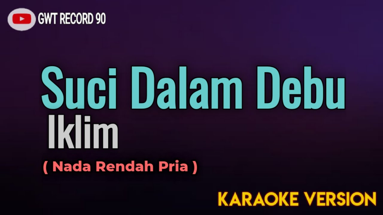 IKLIM - Suci Dalam Debu ( Karaoke )