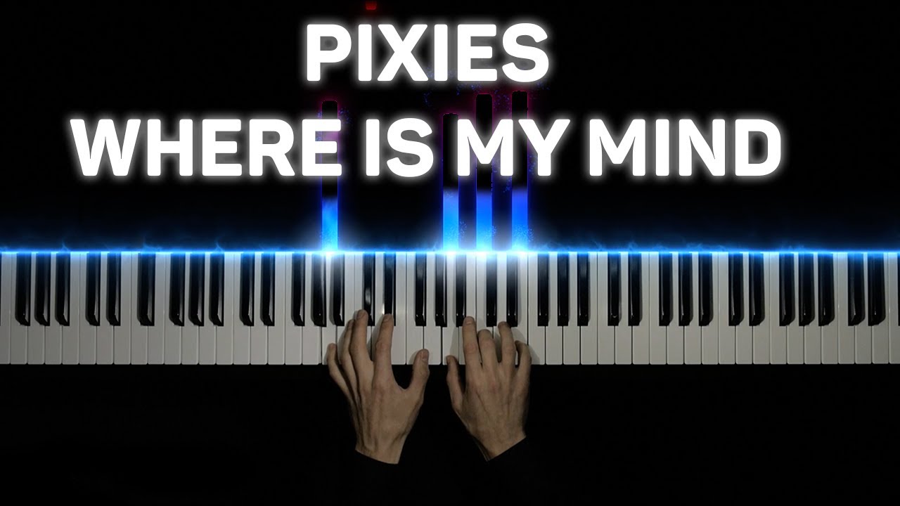 Pixies - Where Is My Mind | На пианино