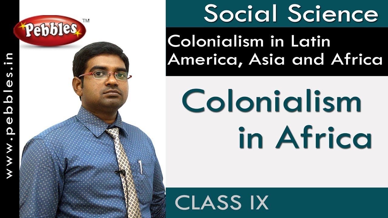 Colonialism in Africa : Colonialism in Latin America | Social | AP&TS Syllabus | Class 9