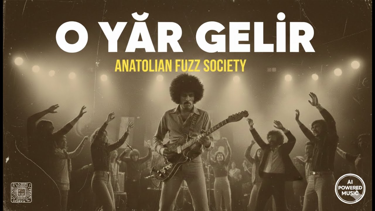 ANATOLIAN FUZZ SOCIETY | O Yâr Gelir Psychedelic Journey