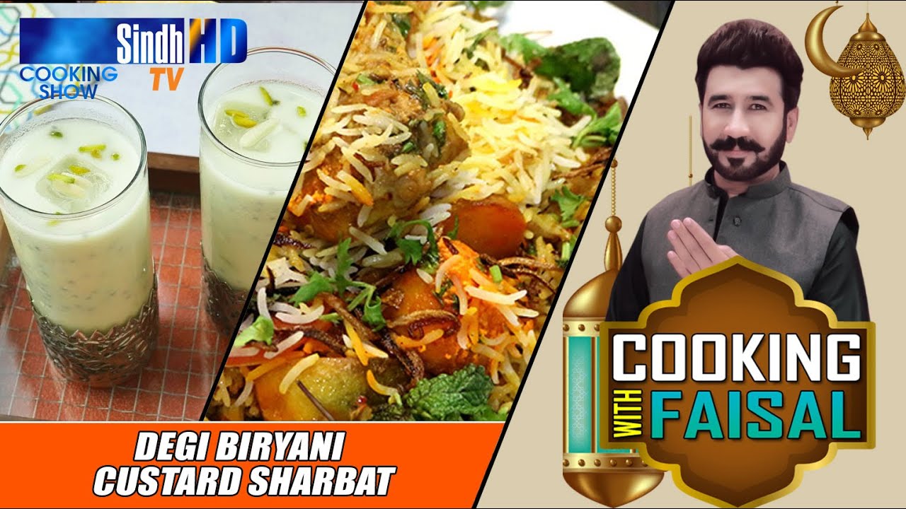 Degi Biryani | Custard Sharbat | Ramzan 2020 | SindhTVHD Cooking Show | Cooking with Faisal