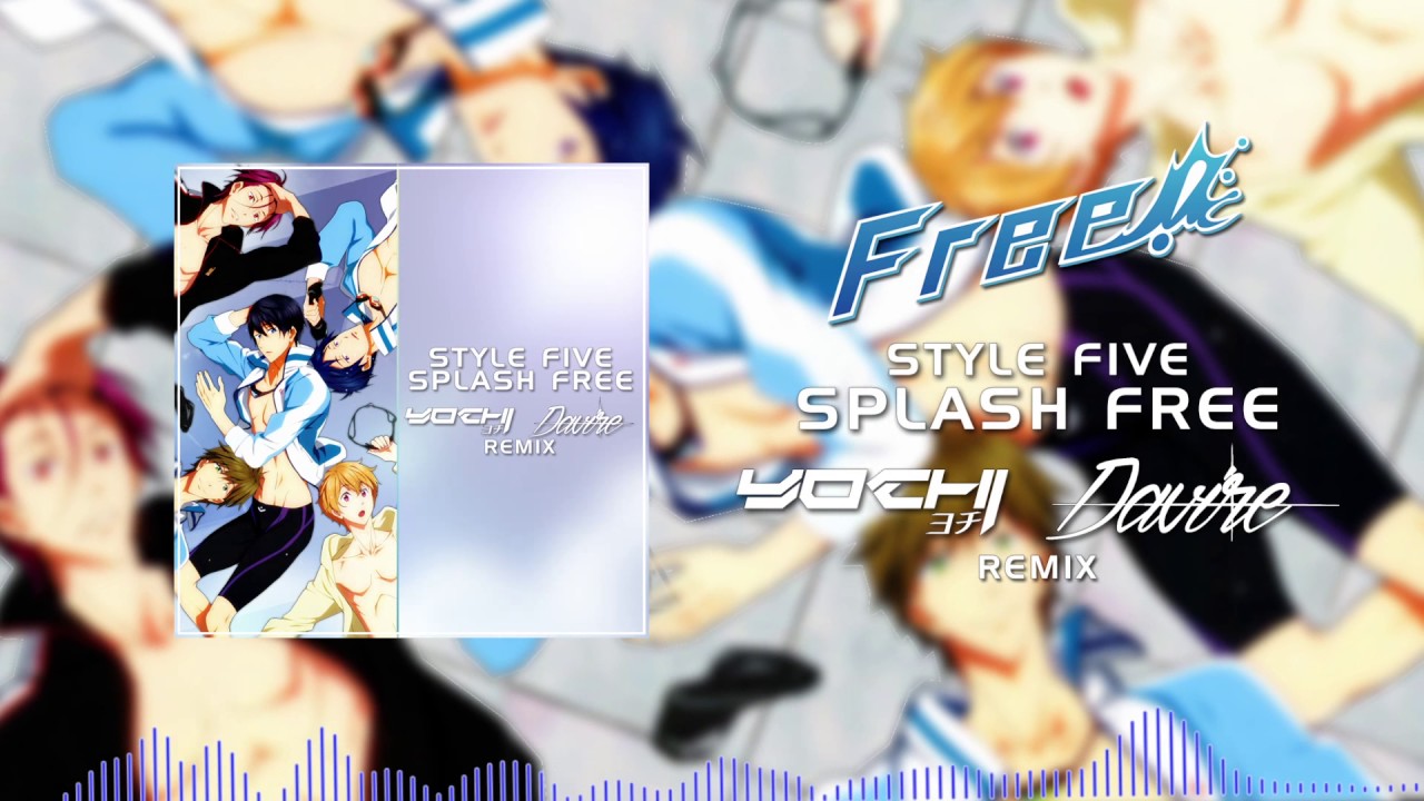 Style Five - Splash Free (Yochi & Davire Remix)