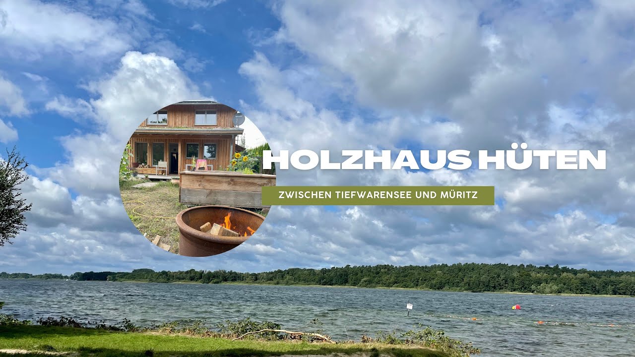 Zwischen Tiefwarensee und M&uuml;ritz - Holzhaus H&uuml;ten