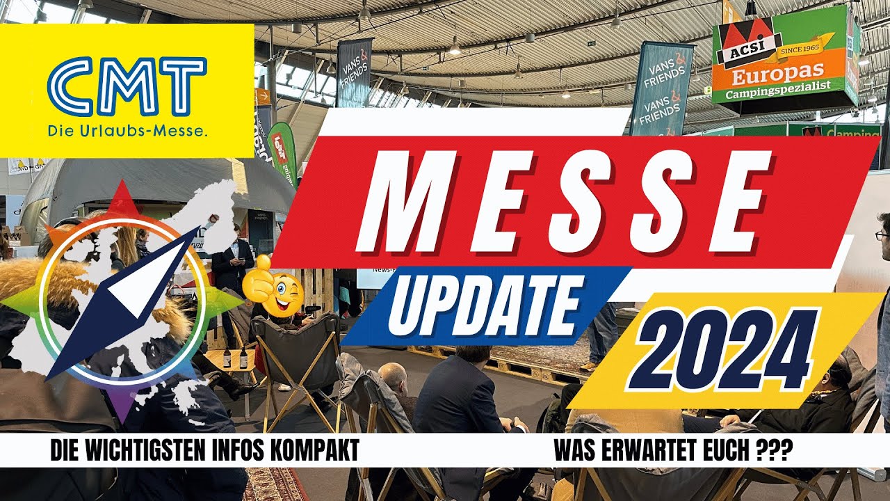 CMT 2024 - Messe Update - Was erwartet euch ? - Infos kompakt