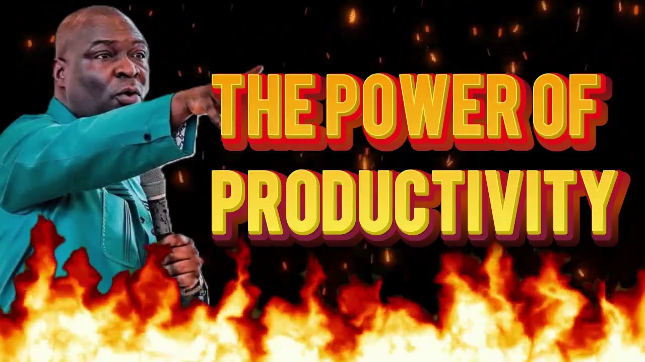 Apostle Joshua Selman: The Power of Productivity | Purpose, Diligence & Kingdom Impact