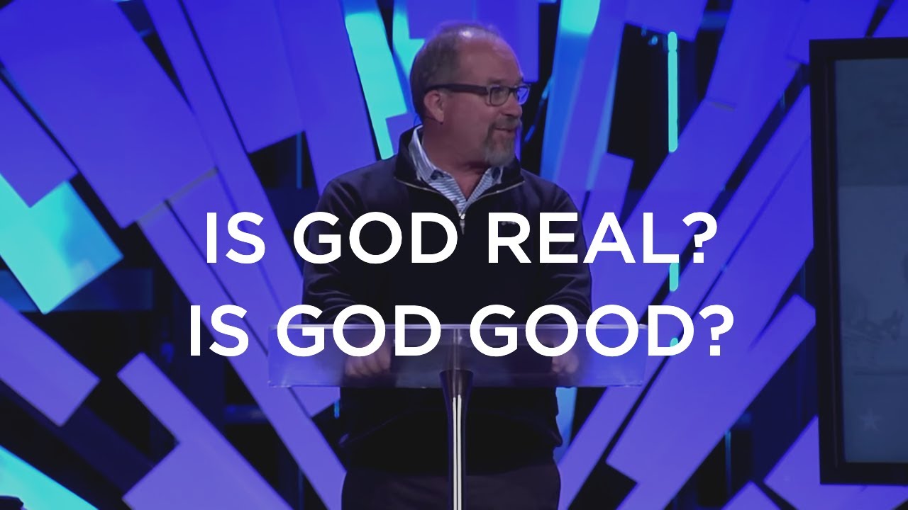 Is God Real? Is God Good?