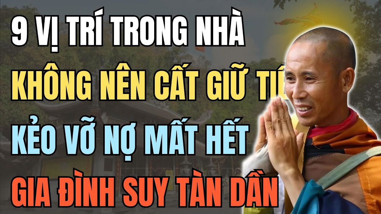 TUYỆT ĐỐI CẤM KỴ ĐỂ TIỀN, Ở 9 CHỖ NÀY TRONG NHÀ, KẺO VỠ NỢ MẤT HẾT NGHÈO ĐẾN CH.ẾT- Lời Phật Dạy