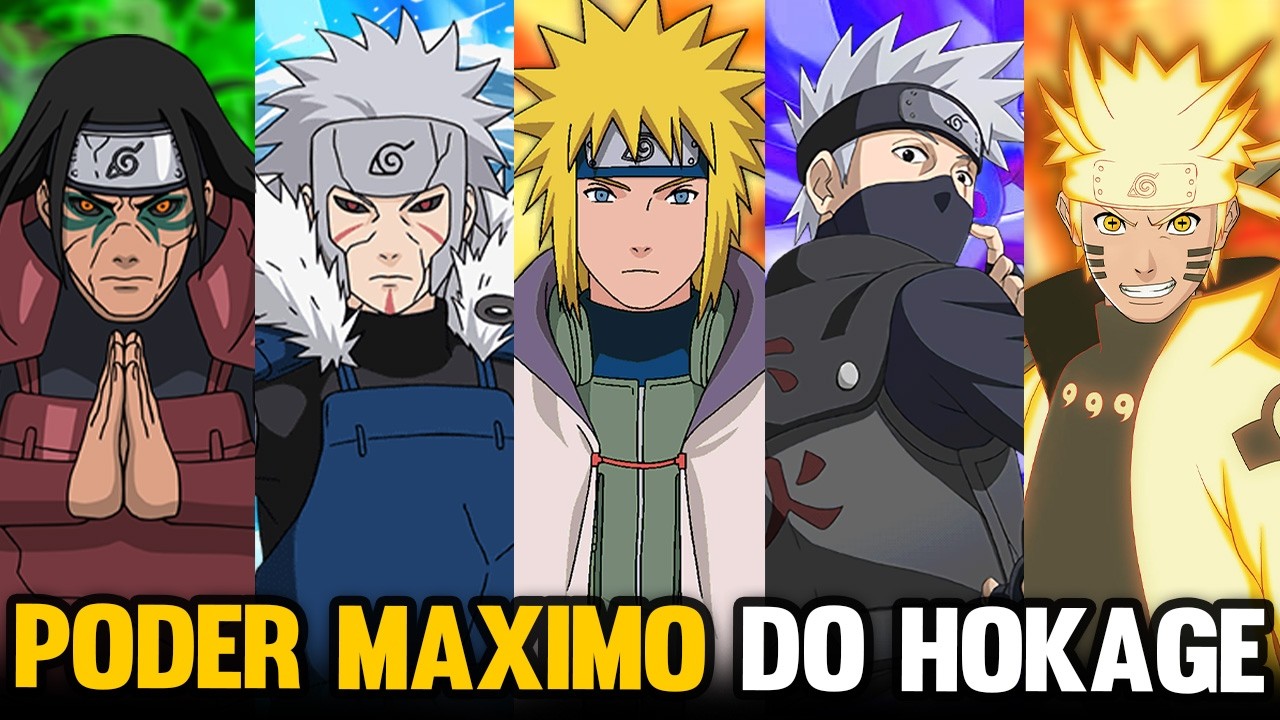 O PODER MAXIMO DE CADA HOKAGE EM NARUTO