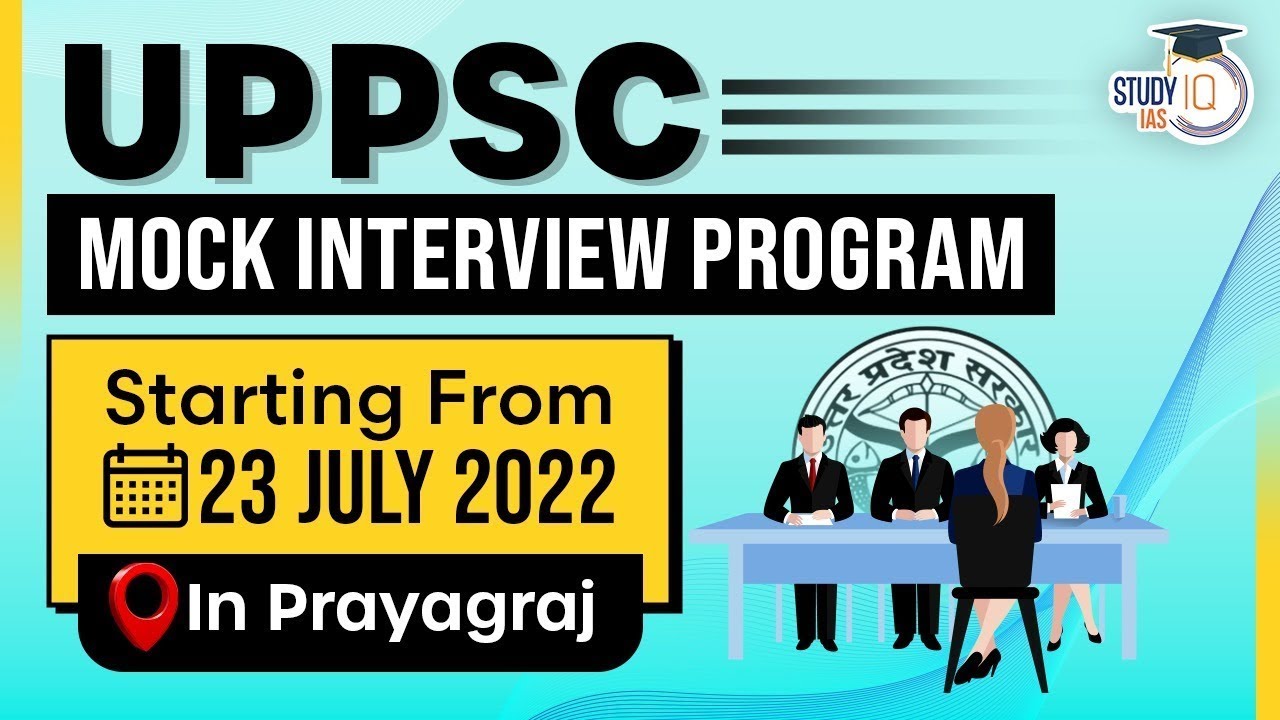 StudyIQ has started UPPSC Mock Interview Programme in Prayagraj from 23rd July 2022