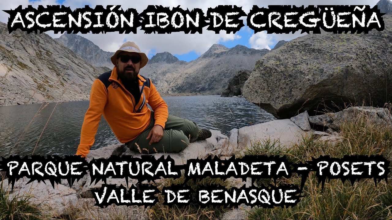 ASCENSIÓN AL IBON DE CREGÜEÑA. PARQUE NATURAL DE MALADETA- POSETS. VALLE DE BENASQUE