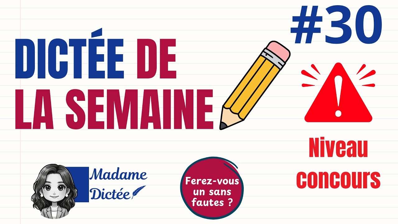 Dictée 30 : progresse en orthographe, révise la grammaire française et enrichis ton vocabulaire.