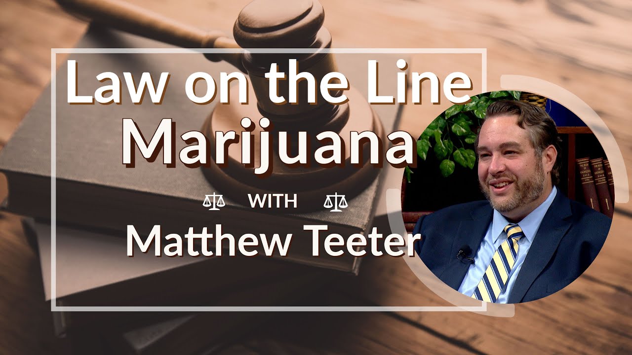 Law on the Line 2311 Marijuana