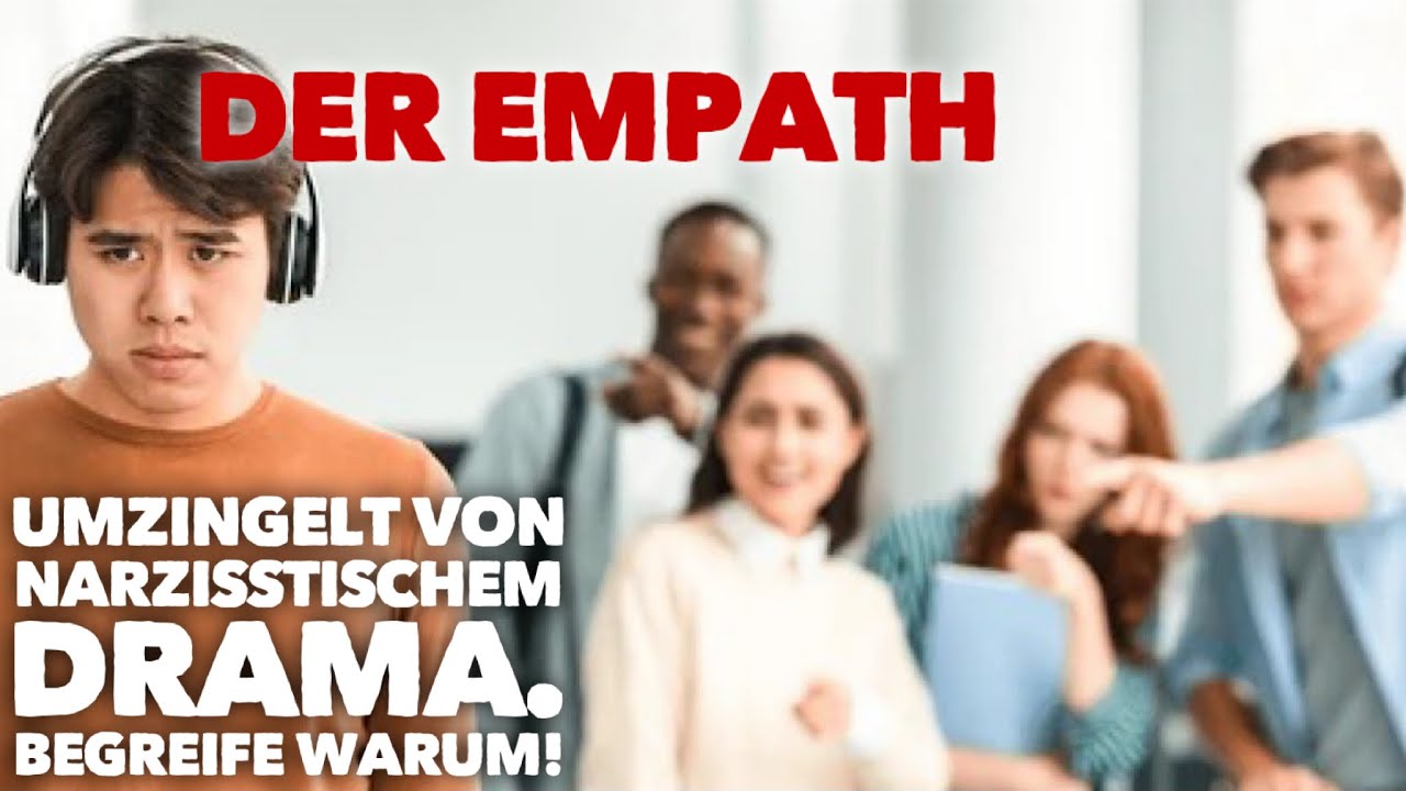 Der ungeheilte Empath umzingelt von narzisstischem Missbrauch. Warum? 