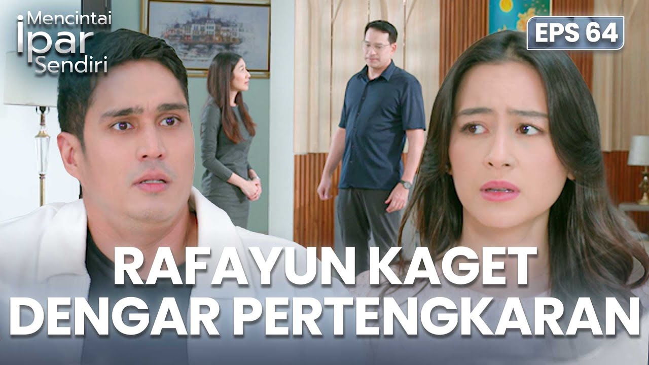 Rafayun Kaget Dengar Pertengkaran Papah Darma | MENCINTAI IPAR SENDIRI | EPS. 64 (1/4)