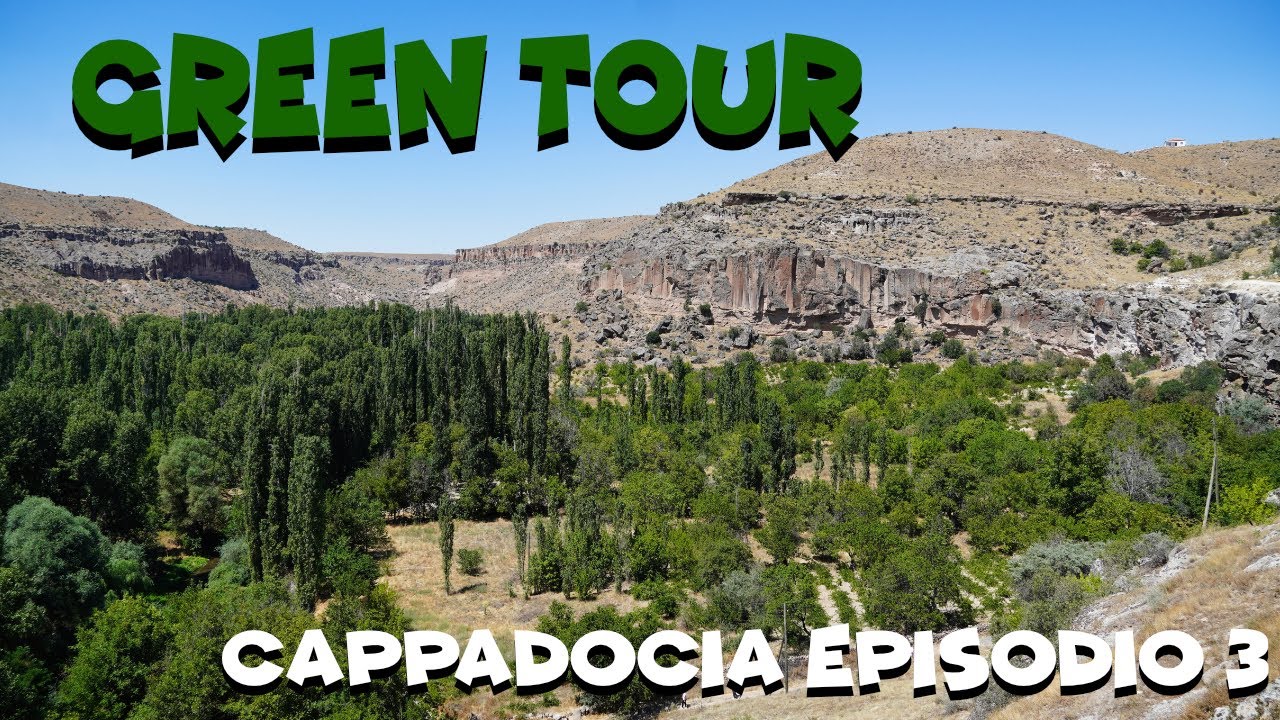 Cappadocia Episodio 3 : Green Tour