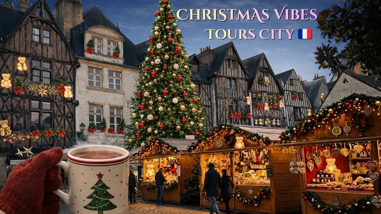 Tours City, France 🇫🇷 | Christmas Vibes🎄✨The City Known as the Garden of the Kings of France 👑