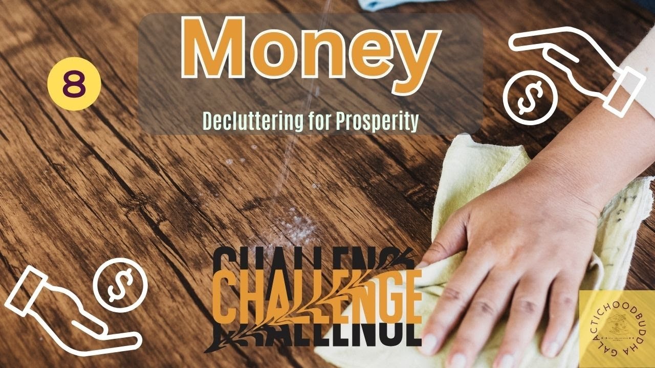 Day 8: Declutter Your Way to Prosperity - 14-Day Money Mindset Challenge 