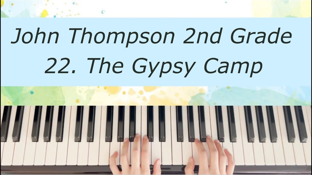 [Piano Tutorial] John Thompson 2nd Grade - 22. The Gypsy Camp