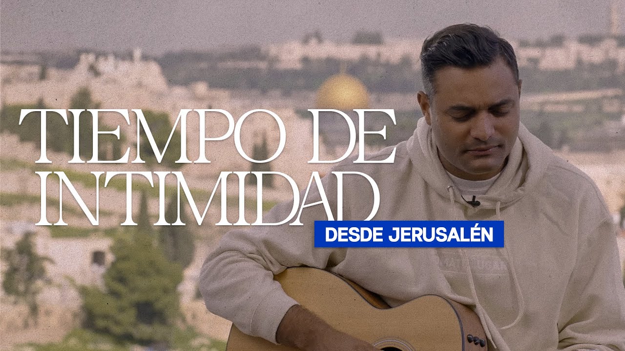 TIEMPO DE INTIMIDAD 003 – Desde Jerusalén  |  Marcos Brunet