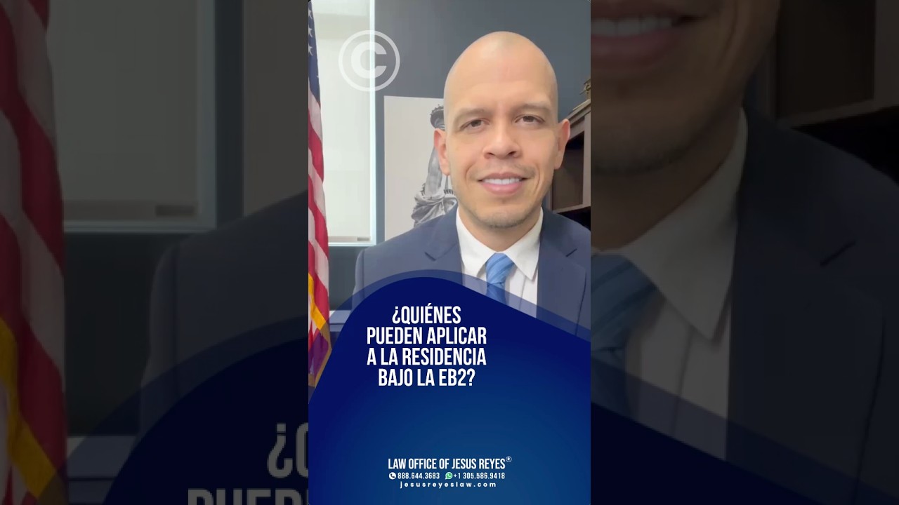 ¿Quiénes pueden aplicar a la residencia bajo la EB2? #inmigración #jesusreyeslaw