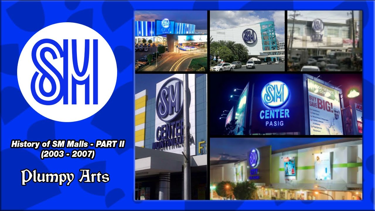 History of SM Supermalls - PART II (2003 - 2007) [NEW VERSION]