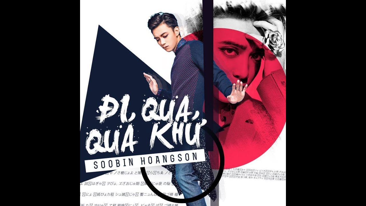 [Official Music Video] Đi Qua Quá Khứ-Soobin Hoàng Sơn